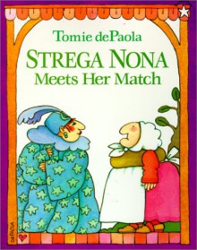 Strega Nona Meets Her Match - Tomie dePaola