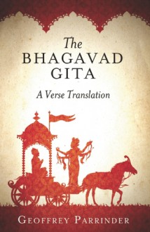 The Bhagavad Gita: A Verse Translation - Geoffrey Parrinder