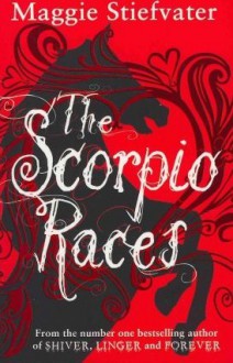 The Scorpio Races - Maggie Stiefvater