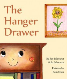 The Hanger Drawer - Joe Schwartz, Ez Schwartz, Kam Chan