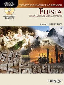 Fiesta: Mexican and South American Favorites: Trombone/Euphonium B.C - James Curnow
