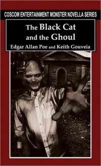 The Black Cat and the Ghoul (Coscom Entertainment Monster Novella Series) - Keith Gouveia