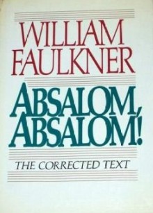 Absalom, Absalom! : The Corrected Text - William Faulkner, Elizabeth C. Phillips