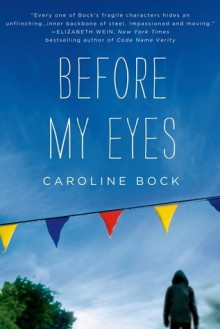 Before My Eyes - Caroline Bock