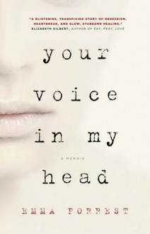 Your Voice in My Head - Emma Forrest