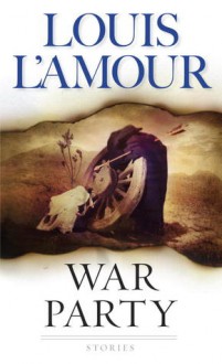 War Party - Louis L'Amour