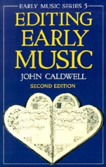 Editing Early Music (Oxford Early Music) - John Caldwell