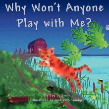 Why Won't Anyone Play with Me? - Joy V. Smith