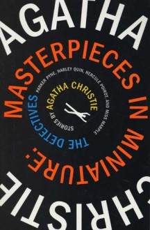 Masterpieces in Miniature: The Detectives: Stories by Agatha Christie - Agatha Christie