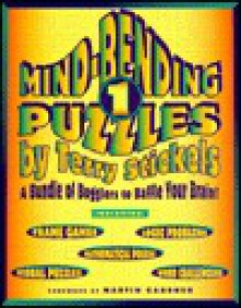 Mind-Bending Puzzles: A Bundle of Bogglers to Battle Your Brain! - Terry Stickels, Martin Gardner