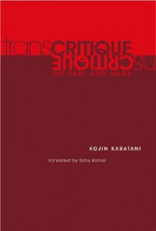 Transcritique: On Kant and Marx - Kojin Karatani, Sabu Kohso