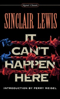 It Can't Happen Here - Sinclair Lewis, Perry Meisel