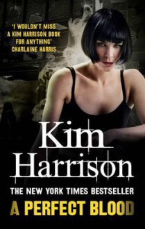 A Perfect Blood - Kim Harrison