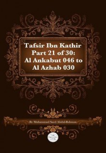 Tafsir Ibn Kathir Part 21 of 30 - Muhammad Saed Abdul-Rahman