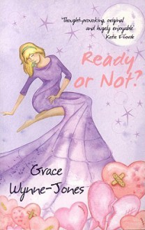 Ready or Not - Grace Wynne-Jones