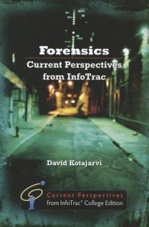 Forensics: Current Perspectives from InfoTrac - Wadsworth