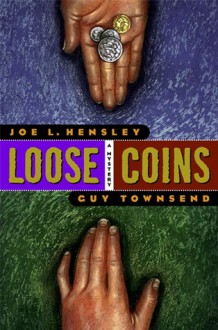 Loose Coins: A Mystery - Joe L. Hensley, Guy M. Townsend