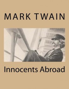 Innocents Abroad - Mark Twain