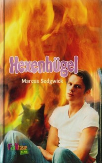 Hexenhügel - Marcus Sedgwick, Gabi Lichtner