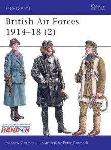 British Air Forces 1914-18 - Andrew Cormack