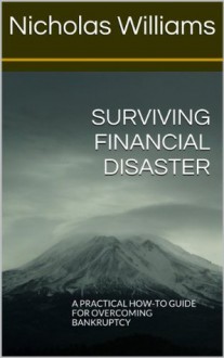 SURVIVING FINANCIAL DISASTER - Nicholas Williams