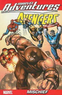 Marvel Adventures The Avengers - Volume 2: Mischief - Tony Bedard, Shannon Gallant