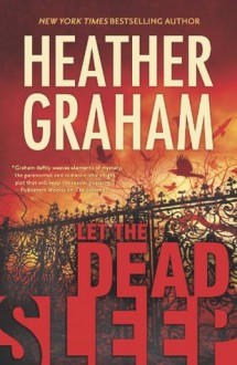 Let the Dead Sleep (Cafferty & Quinn Novels) - Heather Graham