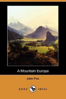 A Mountain Europa - John Fox Jr.