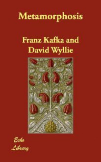 Metamorphosis - Franz Kafka, David Wyllie