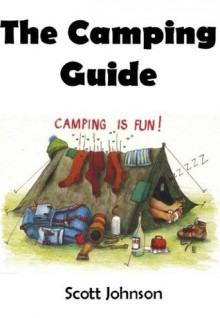 The Camping Guide - Scott Johnson