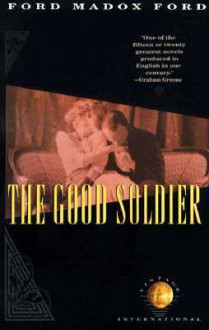 The Good Soldier - Ford Madox Ford