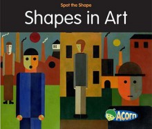 Shapes In Art (Spot The Shape) - Rebecca Rissman