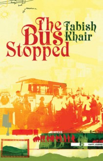 The Bus Stopped - Tabish Khair