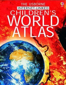 The Usborne Internet Linked Children's World Atlas (Usborne Internet Linked) - Gill Doherty