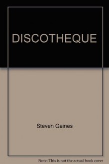 DISCOTHEQUE - Steven Gaines