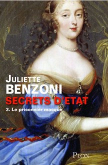 Secrets d'Etat - Tome 3 (French Edition) - Juliette Benzoni