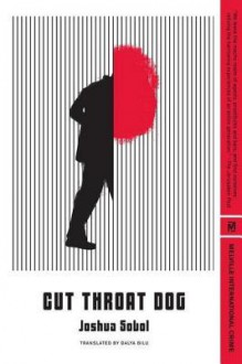 Cut Throat Dog - Joshua Sobol