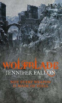 Wolfblade - Jennifer Fallon