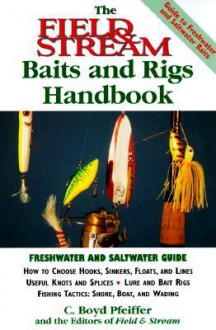 The Field & Stream Baits and Rigs Handbook - C. Boyd Pfeiffer