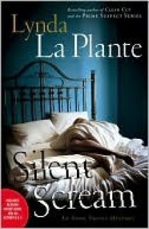 Silent Scream (Anna Travis Mystery, #5) - Lynda La Plante