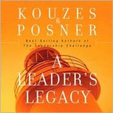 A Leader's Legacy - James M. Kouzas, Barry Z. Posner