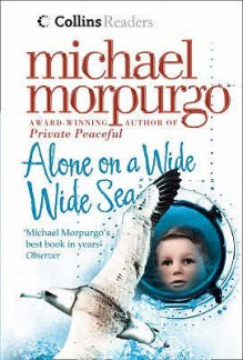 Alone on a Wide Wide Sea - Michael Morpurgo