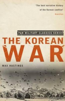 The Korean War - Max Hastings