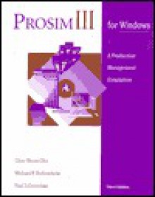 Prosim Iii For Windows A Production Management Simulation - Chao-Hsien Chu, Paul S. Greenlaw