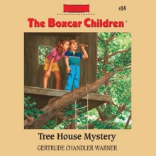 Tree House Mystery (Audio) - Gertrude Chandler Warner, Aimee Lilly