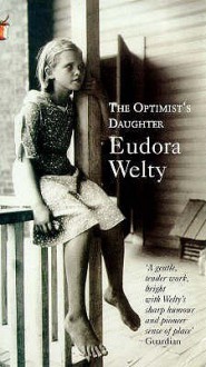 The Optimist's Daughter - Eudora Welty