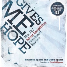 Gives Me Hope: 127 Most Inspiring Bite-Sized Stories - Emerson Spartz, Gaby Spartz