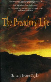 The Preaching Life - Barbara Brown Taylor