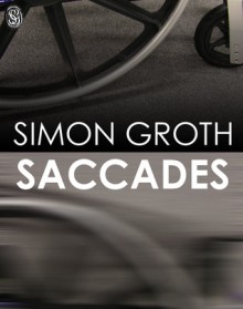 Saccades - Simon Groth