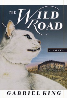 The Wild Road - Gabriel King